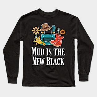 Mud Is The New Black Long Sleeve T-Shirt